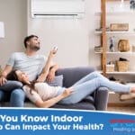 Did You Know Indoor Temperature Can Impact Your Health?