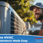 Home HVAC Maintenance Made Easy